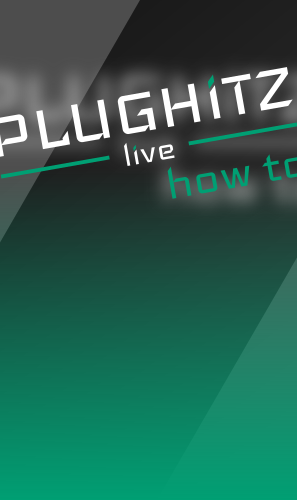 PLUGHITZ Live How To